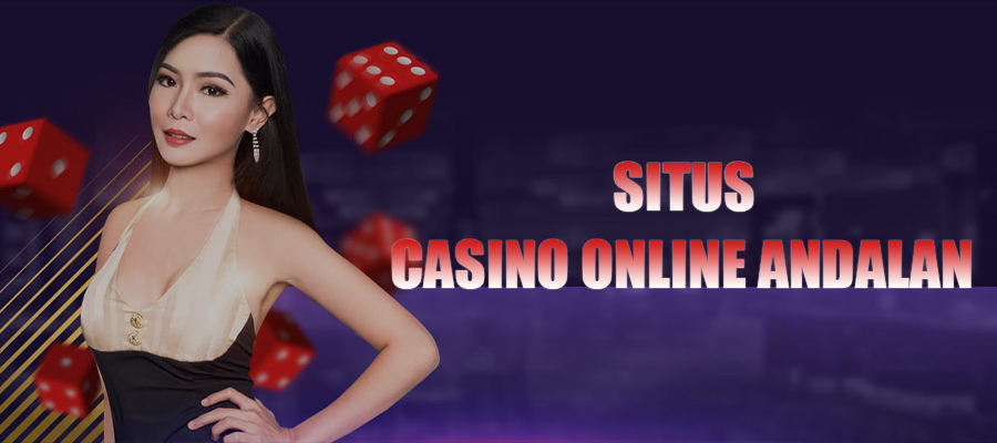 Web Situs Casino Online Andalan Terbaik
