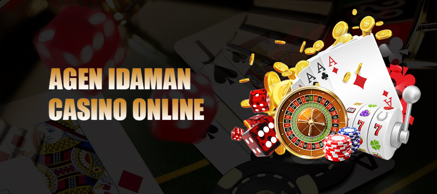 Situs Agen Idaman Casino Online Indonesia