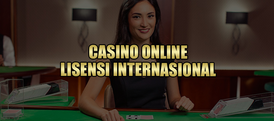 Situs Casino Online lisensi Internasional 2022